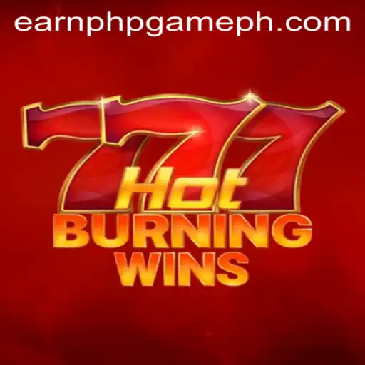 HotBurningWins: An Exciting Journey in the World of Earn PHP Games