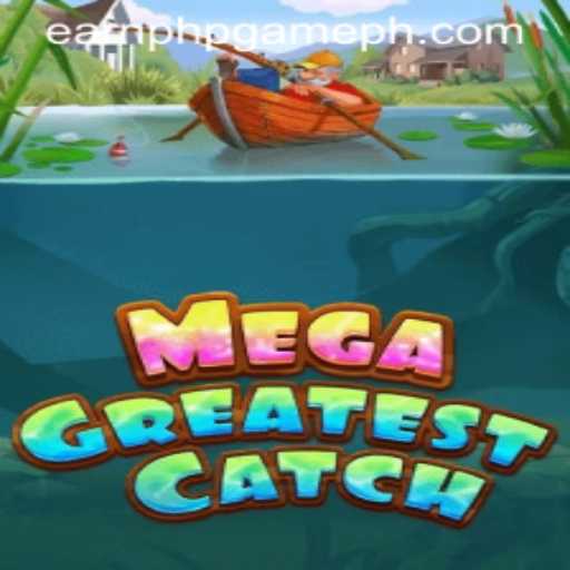 Dive into MegaGreatestCatch: The Ultimate Earn PHP Game Experience